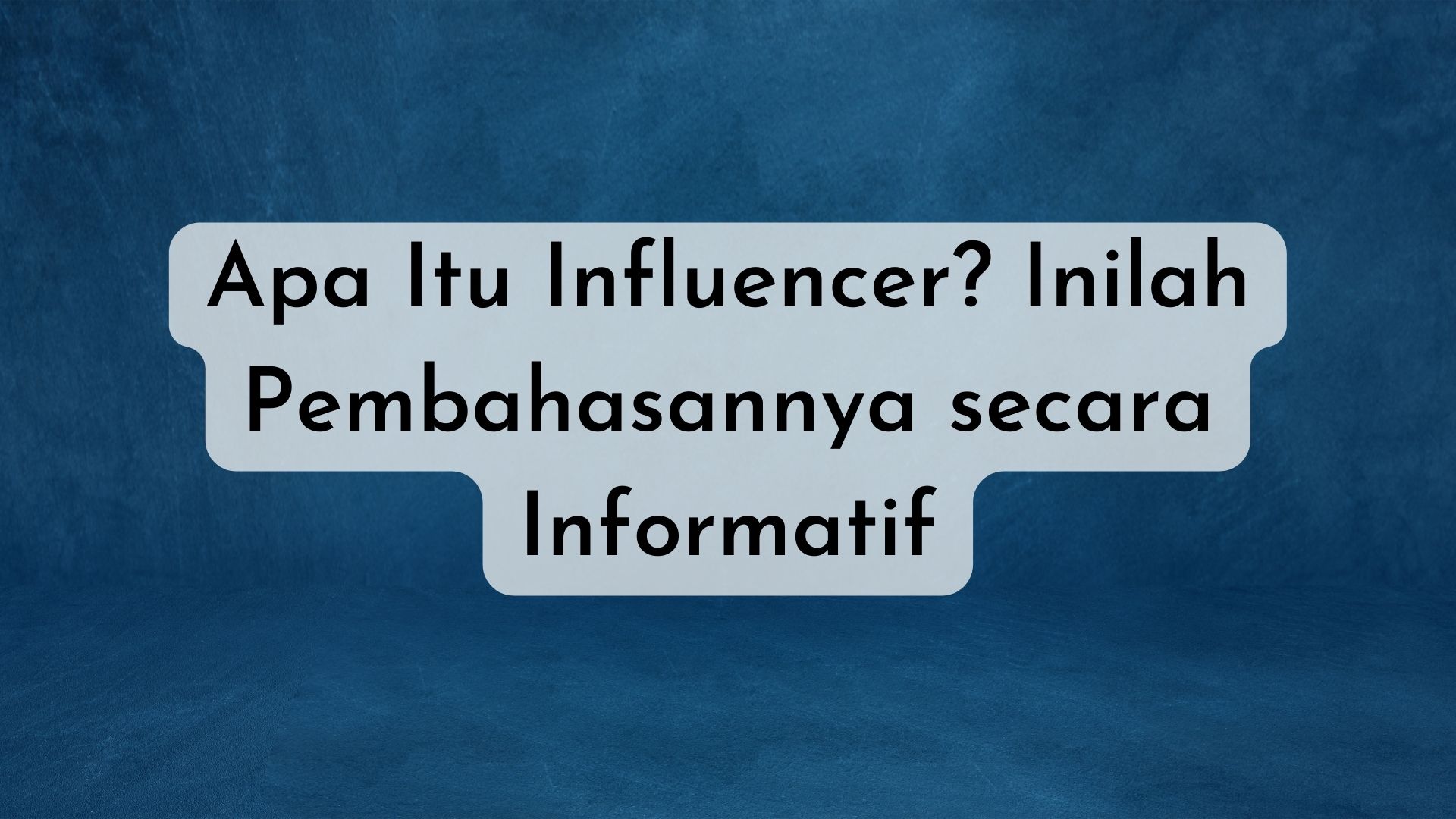 apa itu influencer
